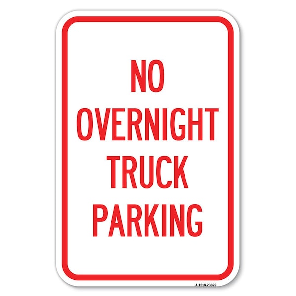 Signmission No Overnight Truck Parking Heavy-Gauge Aluminum Sign, 12" x 18", A-1218-23822 A-1218-23822 - main